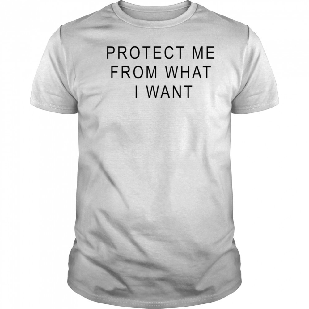 Rosalia protect me from what I want shirt