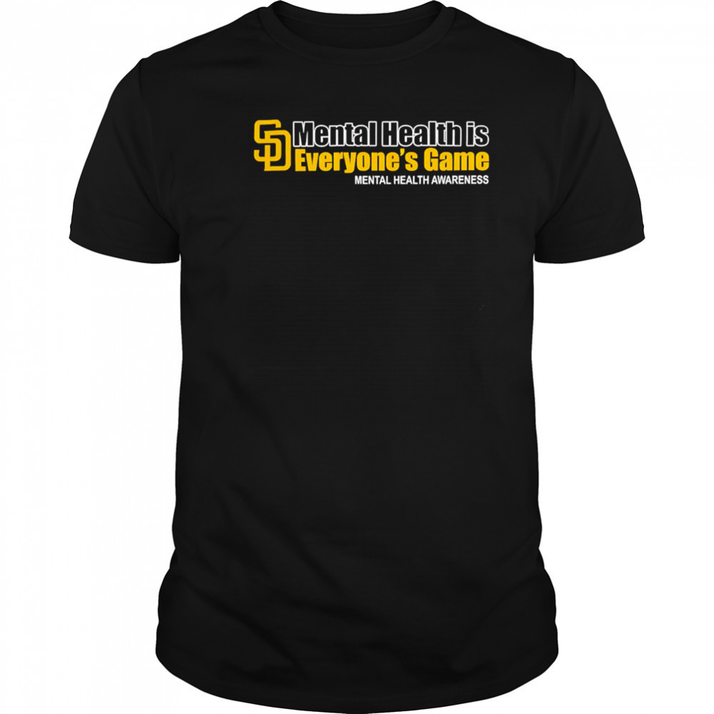 San Diego Padres Mental Health Is Everyone’s Game Mental Health Awareness shirt