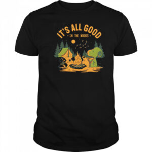 Snoopy and Woodstock it’s all good in the woods shirt