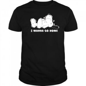 Snoopy I wanna go home shirt