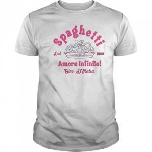 Spaghetti Amore Infinito Dal 1909 T-Shirt