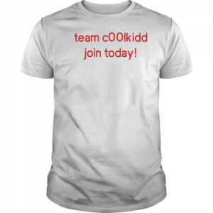 Team c00lkidd join today shirt