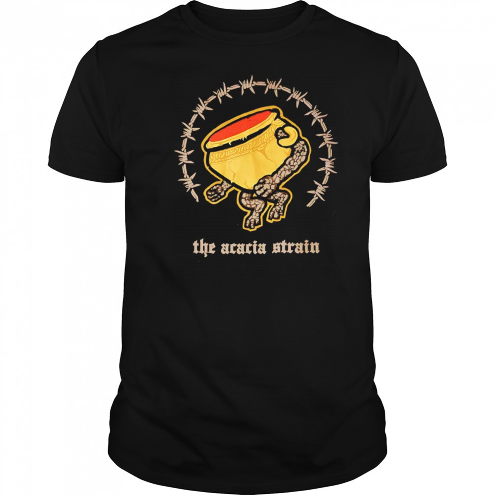 The acacia strain shirt