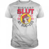 The Biggest Slut At Buc-Ee’s The Gas Station T-Shirt