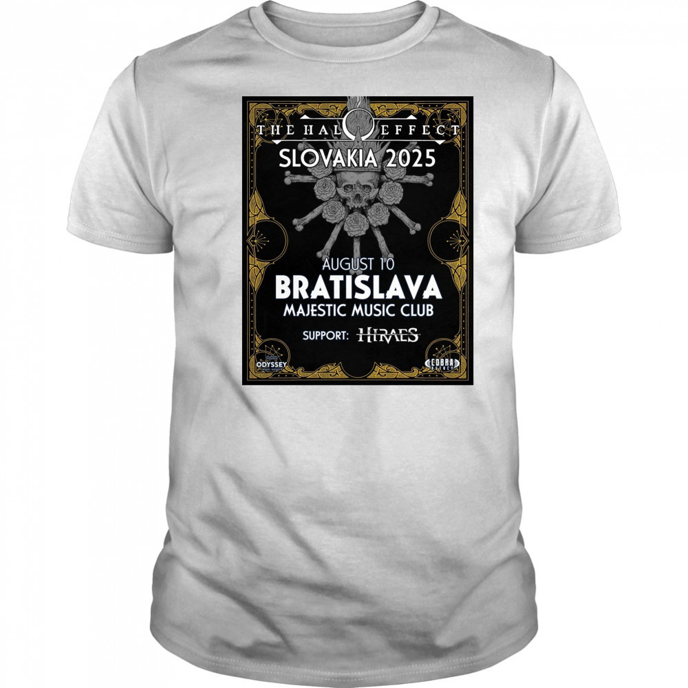 The Halo Effect Slovakia 2025 August 10 2025 Bratislava Majestic Music Club Poster t-shirt The Halo Effect Slovakia 2025 August 10 2025 Bratislava Majestic Music Club Poster t-shirt