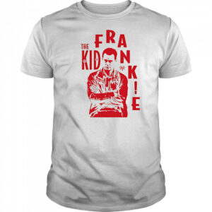 The Kid Frankie Kush shirt