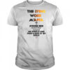 The lying woke mafia strong men love their girls shirt