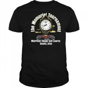 The Memorial Tournament Clock Muirfield Village Golf Course Dublin Ohio t-shirt