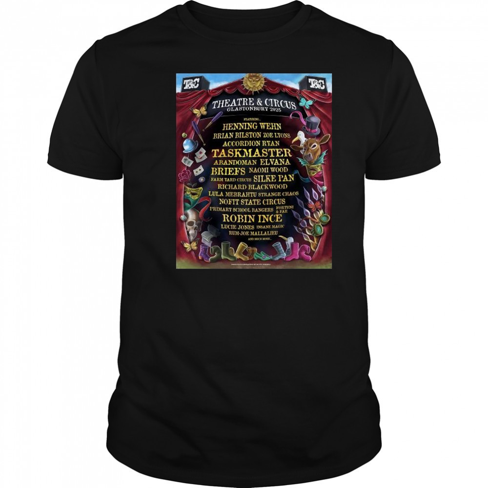 Theatre & Circus Glastonbury Festival 2025 Featuring Henning Wehn, Brian Bilston Zoe Lyons t-shirt Theatre & Circus Glastonbury Festival 2025 Featuring Henning Wehn, Brian Bilston Zoe Lyons t-shirt
