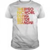 Thebyeo Nicworl Dling Bestde Standni shirt