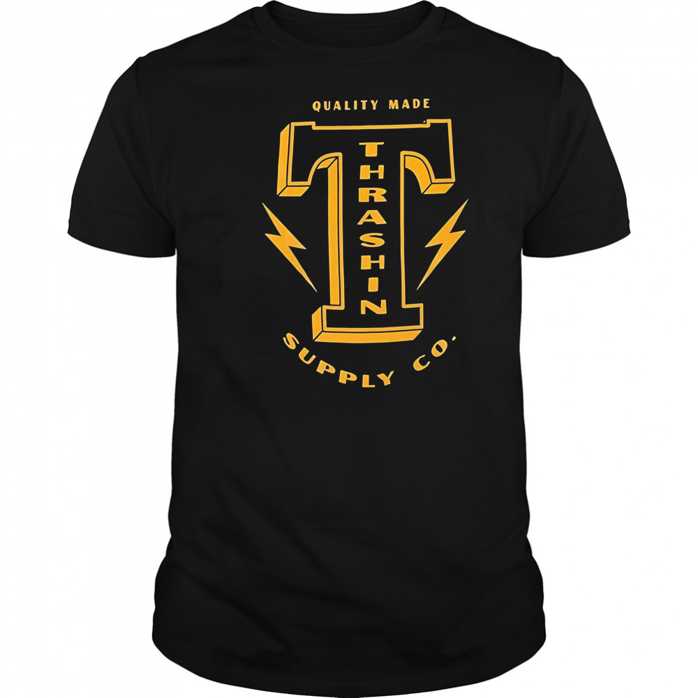 Thrashin Supply Quality Made Supply Co Bank T-Shirt