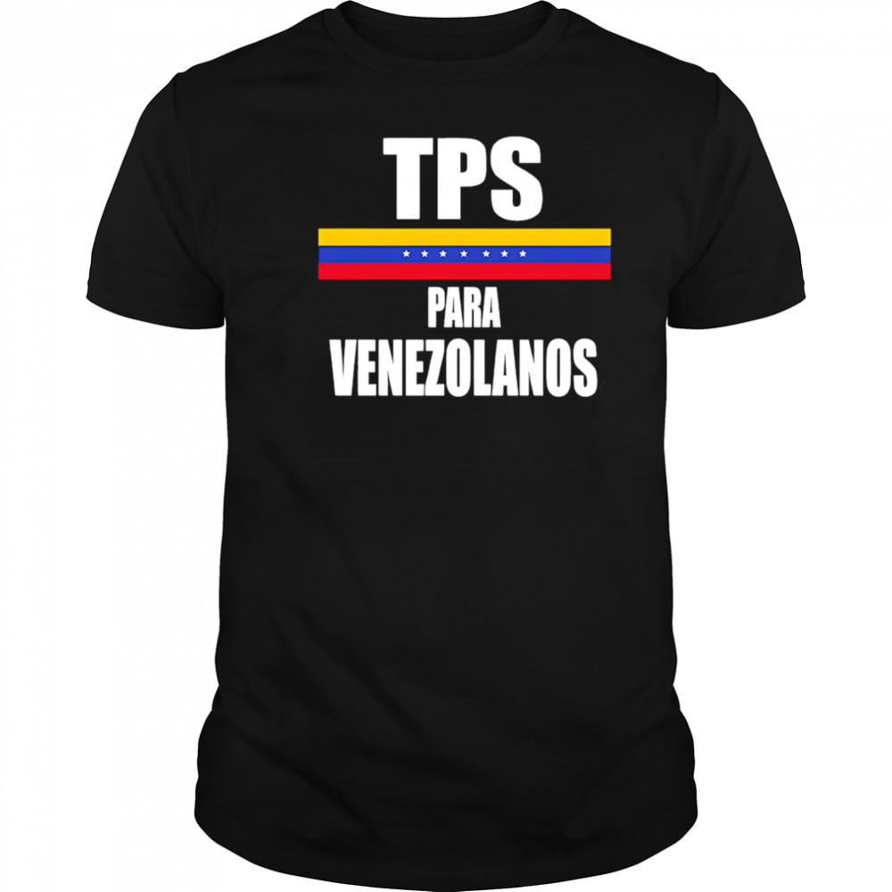 TPS Para Venezolanos shirt
