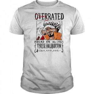 Underrated dead or alive Tyrese Haliburton shirt