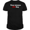 Very Intense 100 Days T-Shirt