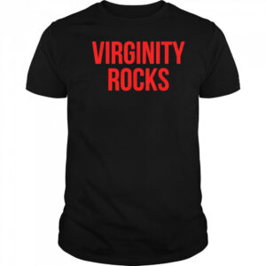 Virginity rocks shirt