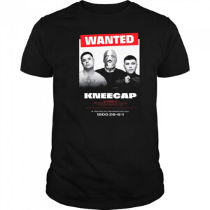 Wanted Kneecap By Order Of British Metropolitan Police Counter-Terror Unit t-shirt