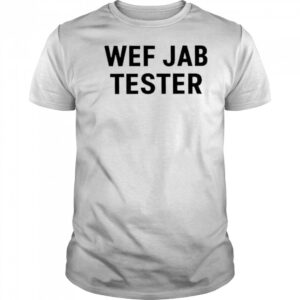 Werecookednews Wef Jab Tester shirt