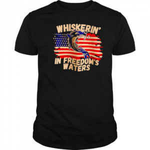 Whiskering in Freedom’s Waters shirt