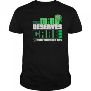 Your M No Deserves Gare Stay Another Day T-Shirt