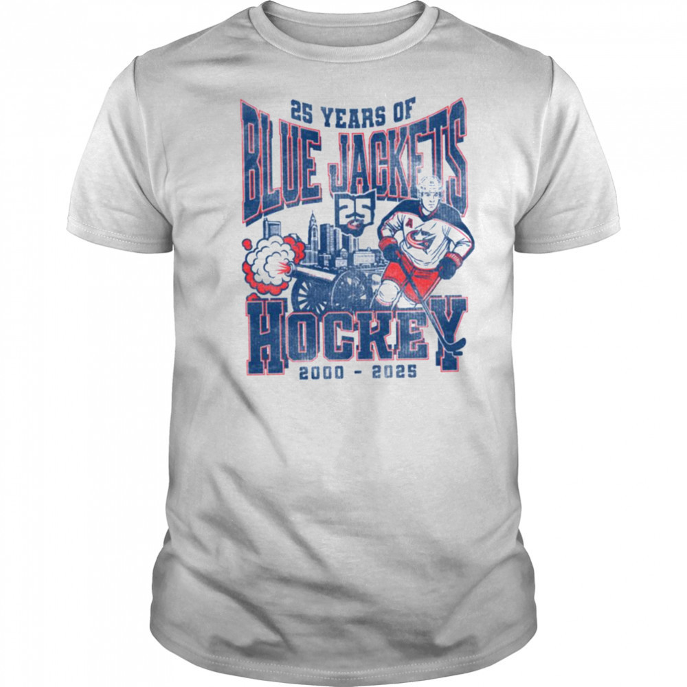 25 years of Blue Jackets hockey 2000 2025 where I’m from shirt