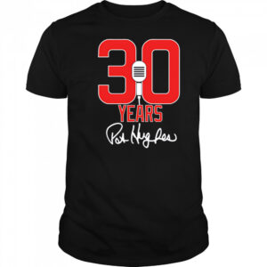 30 Years Of Pat Hughes shirt