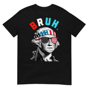 4th of July 2024 George Washington Bruh. T-Shirt