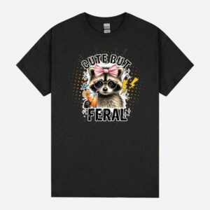 Cute But Feral Unisex T-Shirt