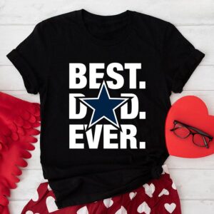 Dallas Cowboys Best Dad Ever T-Shirt