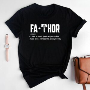 Fa-Thor Like A Dad Just Way Cooler T-Shirt