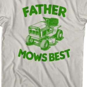 Father Mows Best T-Shirt