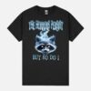 Funny Bootleg Retro Flaming Raccoon Horrors Persist Unisex T-Shirt