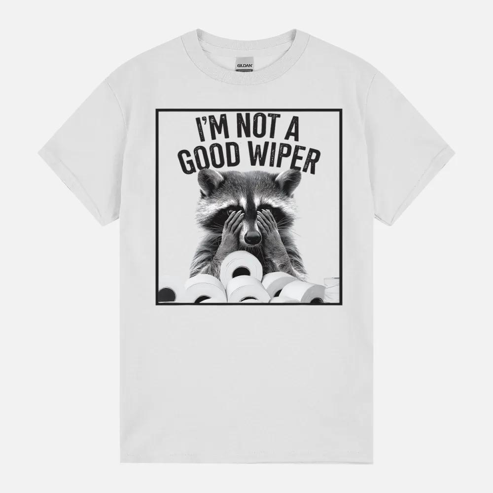 I’M Not A Good Wiper Funny Meme Racoon Retro Humor Sarcastic Unisex T-Shirt