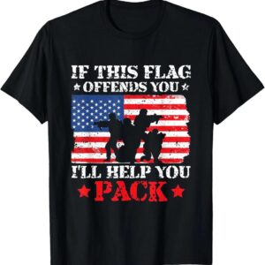 If This Flag Offends You I’ll Help You Pack 4th july T-Shirt