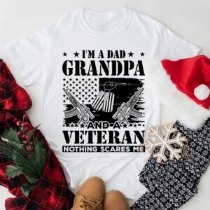 I’m A Dad Grandpa And A Veteran Nothing Scares Me American Flag Veteran T-Shirt
