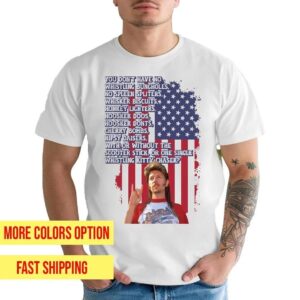 Joe Dirt 4th Of July T-shirt
