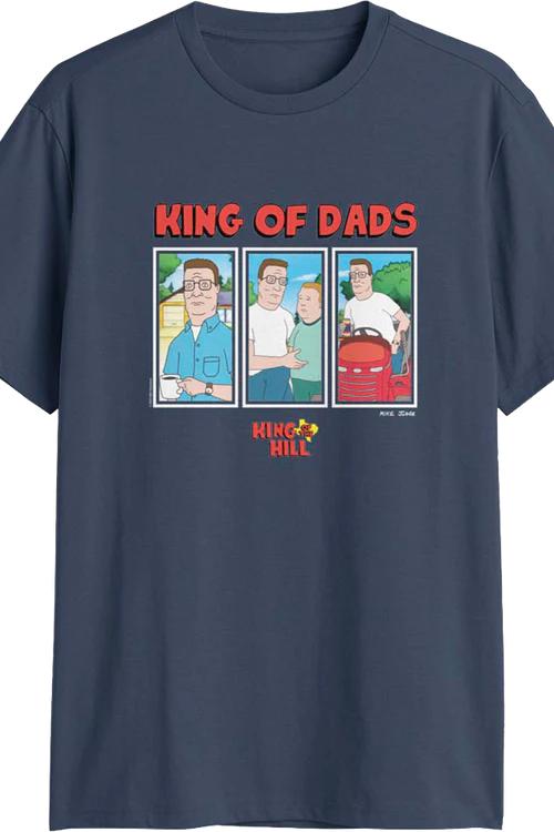 King Of The Dads King Of The Hill T-Shirt