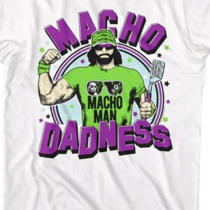 Macho Dadness Macho Man Randy Savage T-Shirt