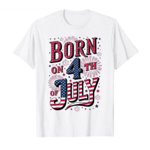 On The 4th of July Birthday T-Shirt