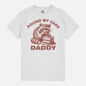 Pound My Cake Daddy Funny Racoon Father’S Day Humor Retro Unisex T-Shirt