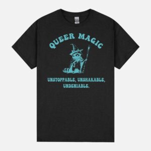 Queer Magic Unstoppable Unshakable Undeniable. Design Unisex T-Shirt