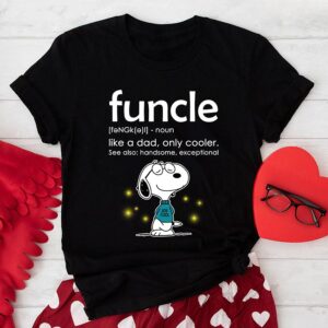 Snoopy Funcle Like A Dad Only Cooler See Also Handsome Exceptional T-Shirt