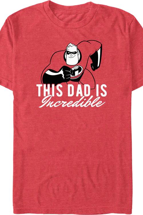 This Dad Is Incredible T-Shirt