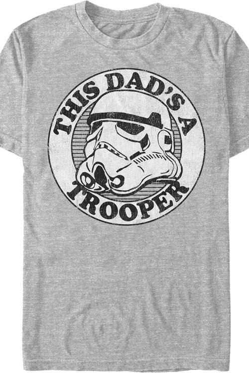 This Dad's A Trooper Star Wars T-Shirt