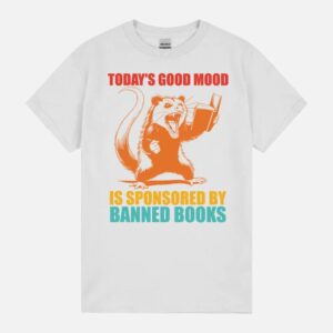 Today’S Good Mood Is Sponsored By Books Unisex T-Shirt