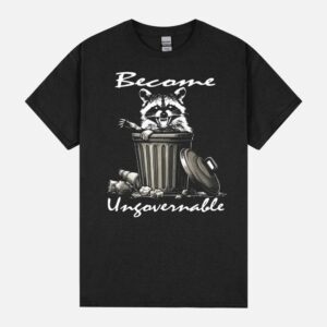 Trash Panda Retro Angry Raccoon Funny Become Ungovernable Unisex T-Shirt