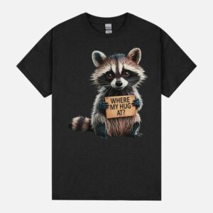 Where My Hug At Funny Racoon Love Hugging Sarcasm Retro Unisex T-Shirt