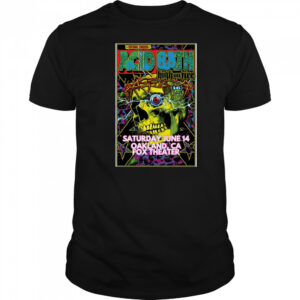 Acid Bath 2025 Oakland CA Poster T-Shirt