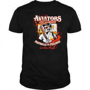 Aviators baseball fastballs and feelings shirt