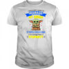 Baby Yoda I wouldn’t have to manage my anger shirt