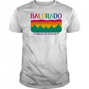 Balorado Balboa is for everyone shirt